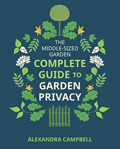The Complete Guide to Garden Privacy