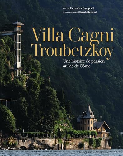 Villa Cagni Troubetzkoy: Une histoire de passion au lac de Côme von FLAMMARION