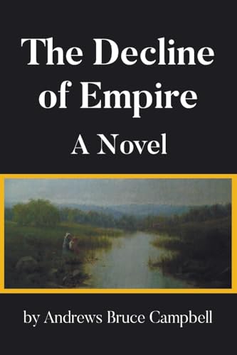 The Decline of Empire: A Novel von Page Publishing Inc