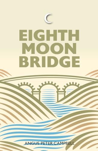 Eighth Moon Bridge von Luath Press