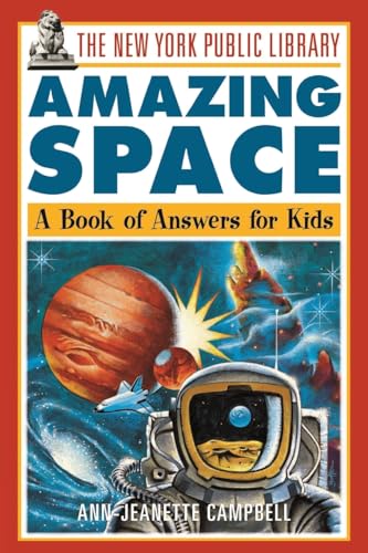 The New York Public Library Amazing Space: A Book of Answer for Kids: A Book of Answers for Kids (The New York Public Library Books for Kids) von Wiley