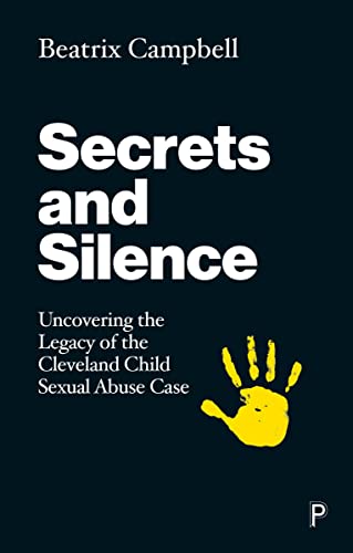 Secrets and Silence: Uncovering the Legacy of the Cleveland Child Sexual Abuse Case von Policy Press