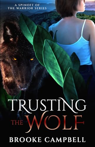 Trusting the Wolf: A Spinoff of The Warrior Series von Independently published