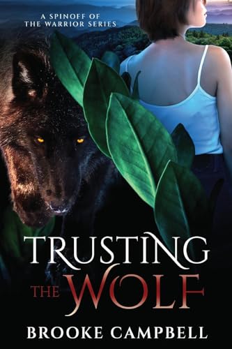 Trusting the Wolf: A Spinoff of The Warrior Series von Next Chapter