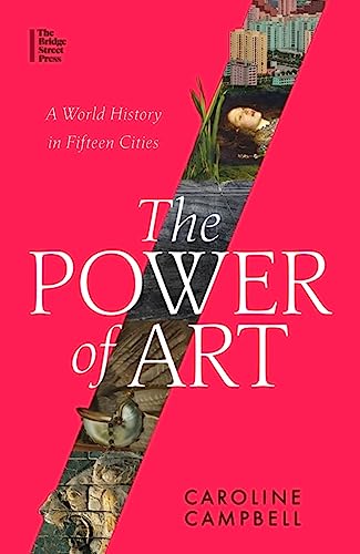 The Power of Art: A World History in Fifteen Cities (Dilly's Story) von Little, Brown