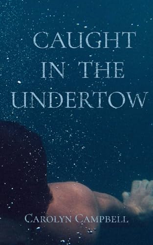 Caught in the Undertow von Independently published
