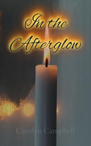 In the Afterglow von Independently published