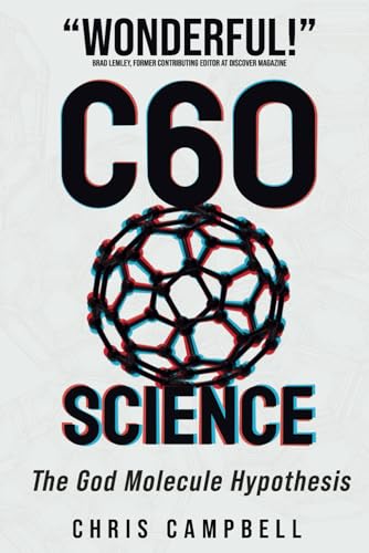 C60 Science: The God Molecule Hypothesis von Independently published