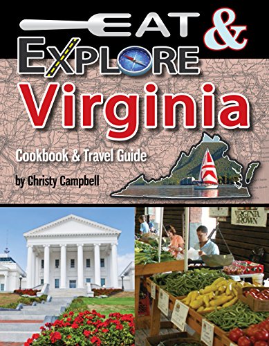 Eat and Explore Virginia (Eat & Explore State Cookbooks)