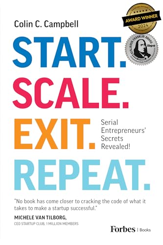 Start. Scale. Exit. Repeat.: Serial Entrepreneurs' Secrets Revealed! von ForbesBooks