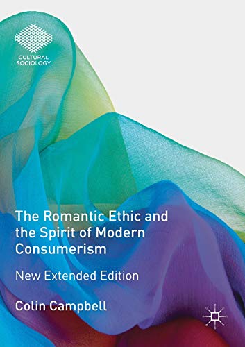 The Romantic Ethic and the Spirit of Modern Consumerism: New Extended Edition (Cultural Sociology) von MACMILLAN