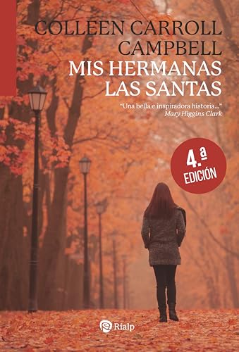 Mis hermanas las santas: Una memoria espiritual (Biografías y Testimonios) von Ediciones Rialp, S.A.