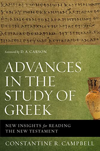 Advances in the Study of Greek: New Insights for Reading the New Testament von HarperCollins