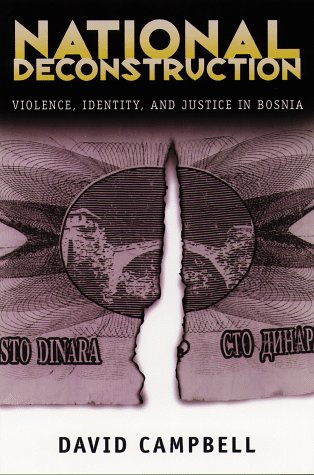 National Deconstruction: Violence, Identity, and Justice in Bosnia (Classics in Southeastern Archaeology)