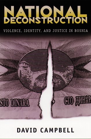 National Deconstruction: Violence, Identity, and Justice in Bosnia (Classics in Southeastern Archaeology) von University of Minnesota Press