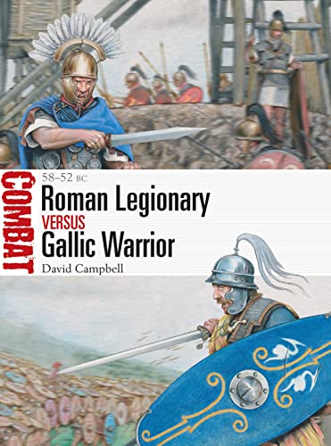 Roman Legionary vs Gallic Warrior: 58–52 BC (Combat) von Osprey Publishing