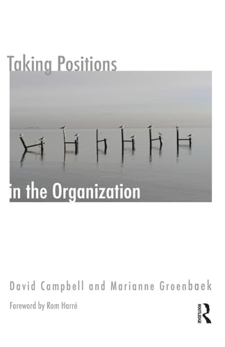 Taking Positions in the Organization (Systematic Thinking And Practice Series)