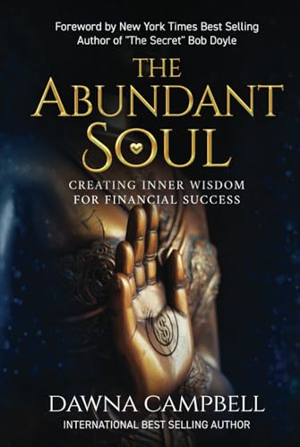 The Abundant Soul: Creating Inner Wisdom for Financial Success von Gifts Of Legacy LLC