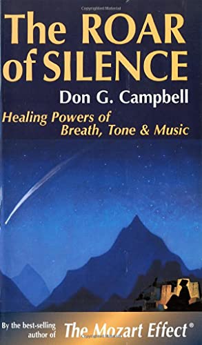 The Roar of Silence: Healing Powers of Breath, Tone & Music: Healing Powers of Breath, Tone and Music (Quest Books) von Quest Books (IL)