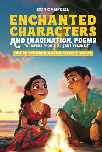 Enchanted Characters and Imagination, Poems: "Whispers from the heart" Volume 3 von US Books Publisher