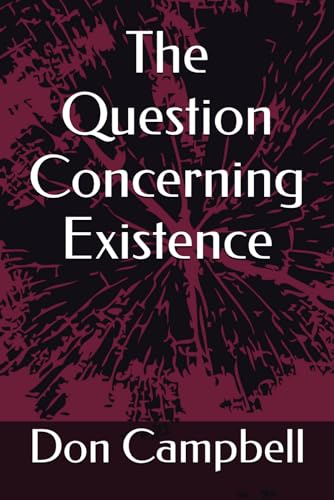 The Question Concerning Existence von Independently published