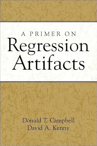 A Primer on Regression Artifacts (Methodology in the Social Sciences)