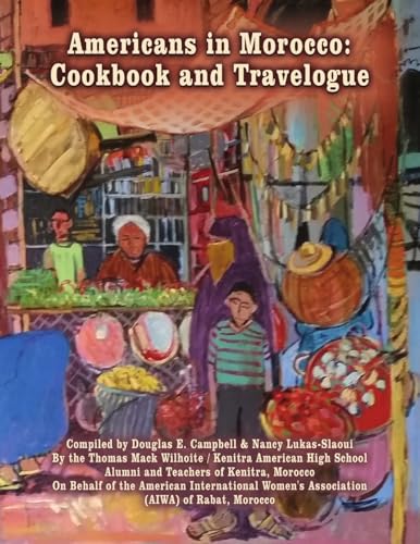Americans in Morocco: Cookbook and Travelogue von Lulu