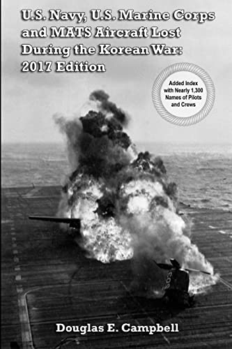 U.S. Navy, U.S. Marine Corps and MATS Aircraft Lost During the Korean War: 2017 Edition