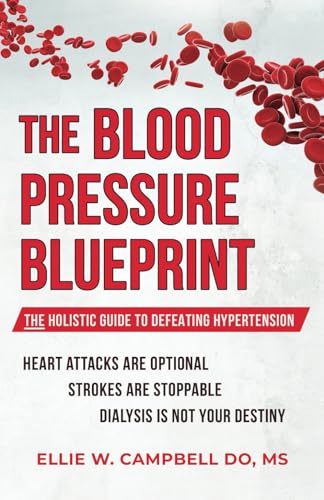 The Blood Pressure BluePrint: The Holistic Guide to Defeating Hypertension von selfpublishing.com