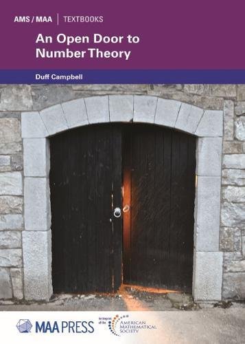 An Open Door to Number Theory (AMS / MAA Textbooks, 39, Band 39)