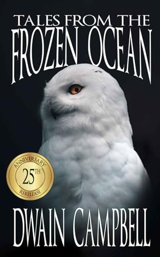 Tales from the Frozen Ocean: 25th Anniversary Rerelease von Engen Books Ltd.