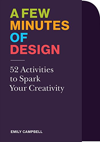 A Few Minutes of Design: 52 Activities to Spark Your Creativity von Princeton Architectural Press