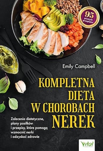 Kompletna dieta w chorobach nerek