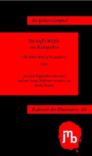 Die weiße Wölfin von Kostopschin (Kabinett der Phantasten)