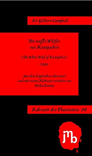 Die weiße Wölfin von Kostopschin (Kabinett der Phantasten)