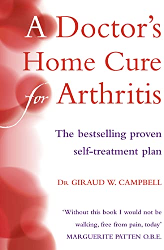 A DOCTOR’S HOME CURE FOR ARTHRITIS: The bestselling, proven self treatment plan von Thorsons