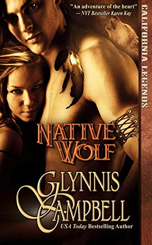 Native Wolf (California Legends, Band 2) von Glynnis Campbell