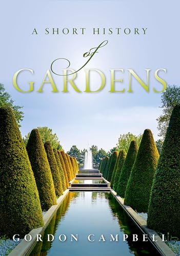 A Short History of Gardens von Oxford University Press