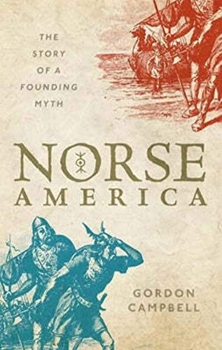 Norse America: The Story of a Founding Myth von Oxford University Press