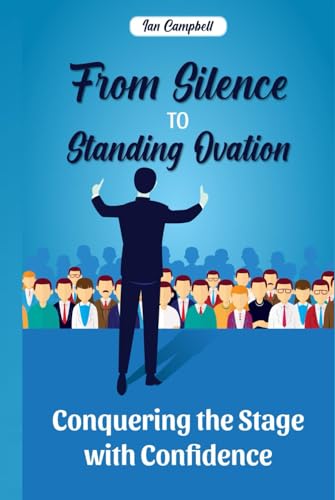 From Silence to Standing Ovation: Conquering the Stage with Confidence (Nimbus Business Fundamentals) von Independently published