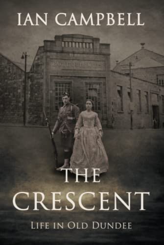 THE CRESCENT: Life in Old Dundee