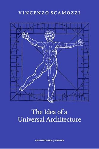 Vincenzo Scamozzi - The Idea of a Universal Architecture von Architectura & Natura Press