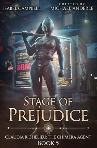 Stage of Prejudice (Claudia Richelieu: The Chimera Agent, Band 5) von LMBPN Publishing