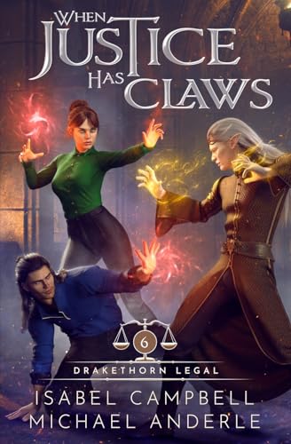 When Justice Has Claws (Drakethorn Legal, Band 6) von LMBPN Publishing