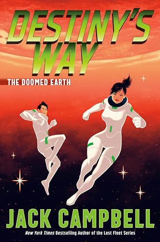 Destiny's Way (The Doomed Earth Duology, Band 2) von Ace