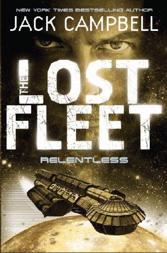 Lost Fleet: Relentless (Lost Fleet, 5) von Titan Books Ltd