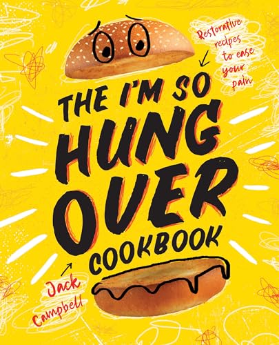 The I'm So Hung Over Cookbook: Restorative Recipes to Ease Your Pain The I'm So Hung Over Cookbook: Restorative Recipes to Ease Your Pain von Smith Street Books