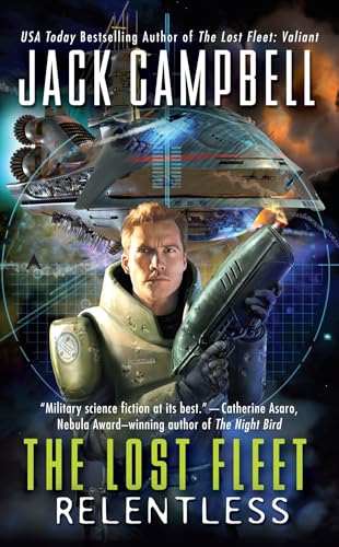 The Lost Fleet: Relentless (The Lost Fleet: Beyond the Frontier, Band 5) von Ace
