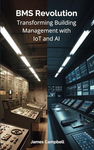 BMS Revolution: Transforming Building Management with IoT and AI von Independently published