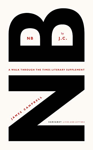 NB by J.C.: A walk through the Times Literary Supplement von Lives and Letters